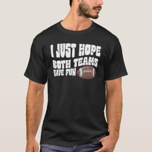 Jag hoppas bara att båda grupperna har Roligt Mana T Shirt