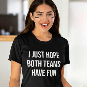 Jag hoppas bara att båda grupperna har Roligt och T Shirt