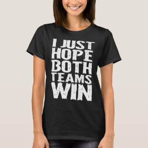 Jag hoppas bara att båda grupperna Win Manar och W T Shirt