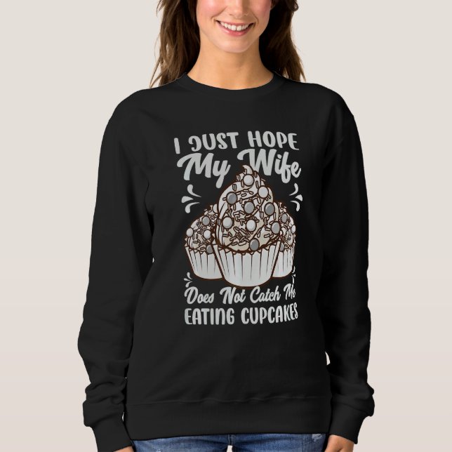 Jag hoppas bara att min fru inte fångar mig äta Cu T Shirt (Framsida)