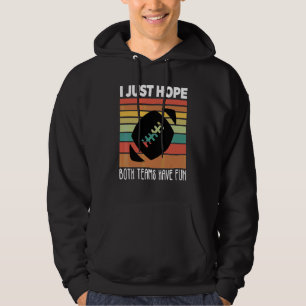 Jag Hoppas Bara Båda Lagen Har Kul  Fotboll Sarkas Hoodie