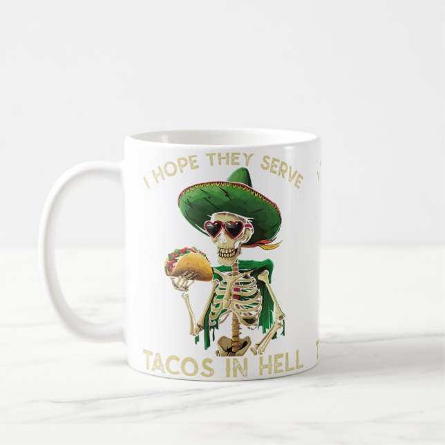 Jag Hoppas De Serverar Tacos I Helvetet Rolig Taco Kaffemugg (Vänster)