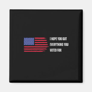 Jag Hoppas Du Fick Allt Du Röstade På Trump Val Magnet
