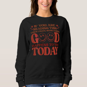Jag hoppas något bra händer dig i dag t shirt