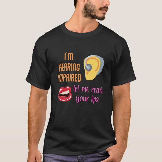 Jag hör att jag inte kan läsa Läpparna T Shirt (Framsida)