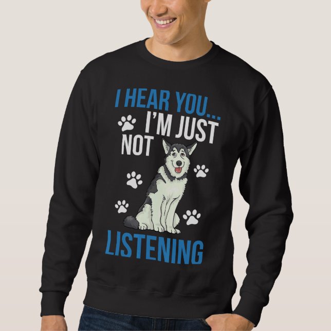 Jag hör att jag inte lyssnar på Husky Lång Ärmad Tröja (Framsida)