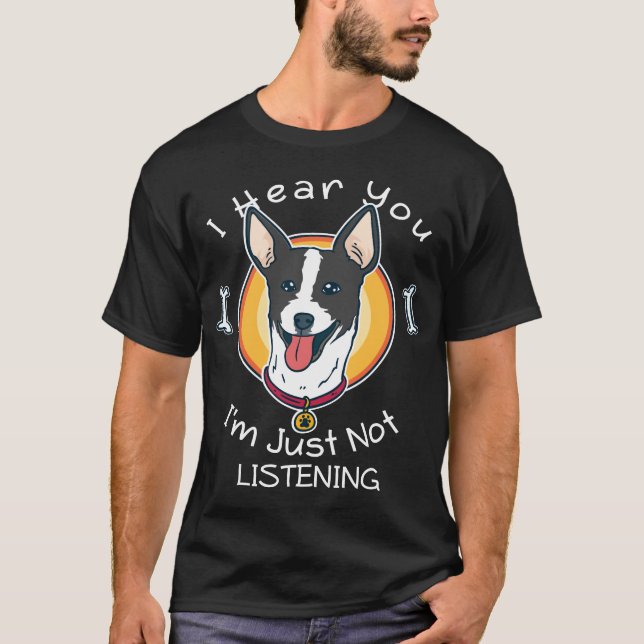 Jag hör att jag inte lyssnar på Råtta Terrier T Shirt (Framsida)