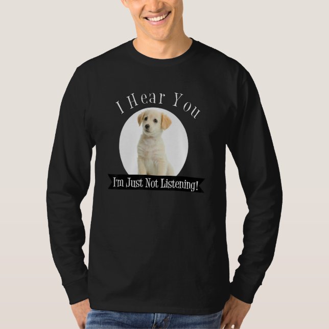 Jag hör dig att jag inte lyssnar t shirt (Framsida)