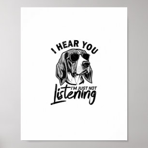 Jag hör dig, jag lyssnar bara inte Rolig rävhund D Poster