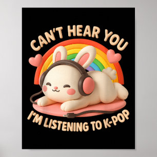 Jag hör dig lyssna på K-p Bunny Rainbow. Poster