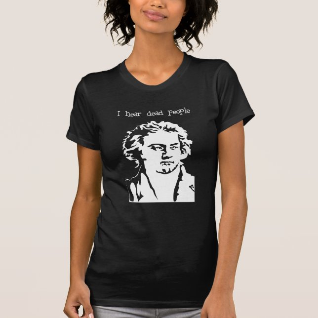 Jag hör dött folk - Beethoven Tee Shirt (Framsida)