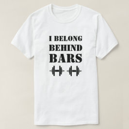 JAG HÖR HEMMA BAKOM STÅNG Roligt Träningscitat T Shirt