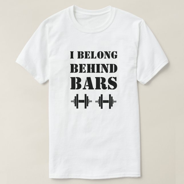 JAG HÖR HEMMA BAKOM STÅNG Roligt Träningscitat T Shirt (Design framsida)