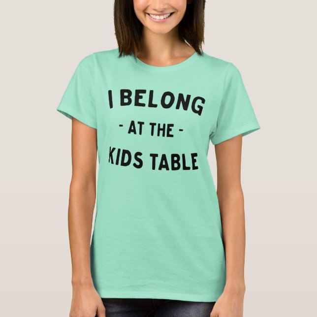 Jag hör hemma på ungebord t shirt (Framsida)