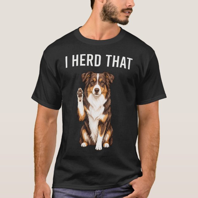 Jag hörde att Red Tri Australian Shepherd T Shirt (Framsida)