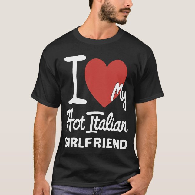 JAG HÖRDE MIN HETT ITALIAN GIRLFRIEND CRAZY T SHIRT (Framsida)