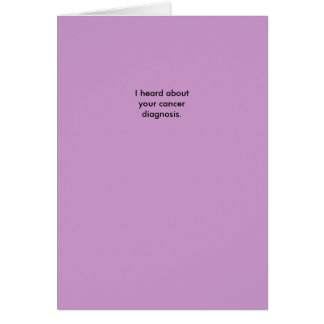 Jag hörde om din cancerdiagnos hälsningskort
