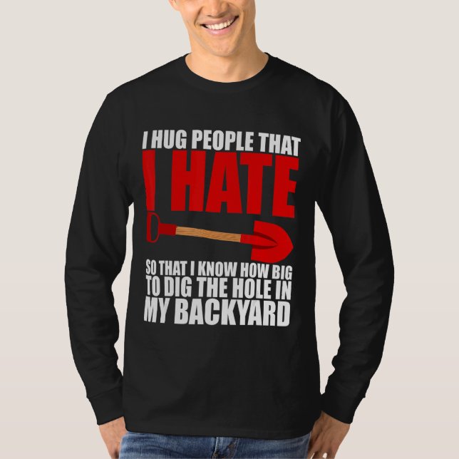 Jag Hug folk som jag hatar T Shirt (Framsida)
