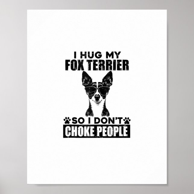 Jag Hug min Fox Terrier så jag kan inte välja folk Poster (Framsidan)