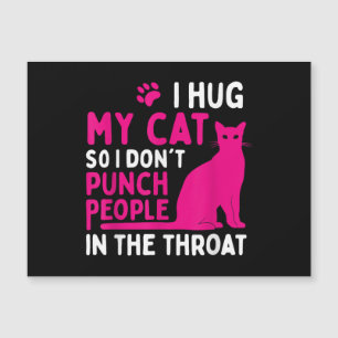 Jag hug min katt så jag Slår inte folk - Cat Lover