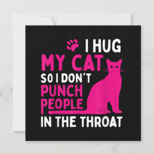 Jag hug min katt så jag Slår inte folk - Cat Lover Tack Kort