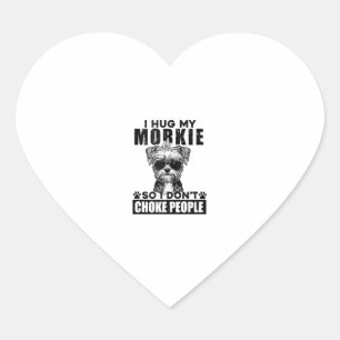 Jag hug min morkie så jag inte väljer folk Rolig h Hjärtformat Klistermärke