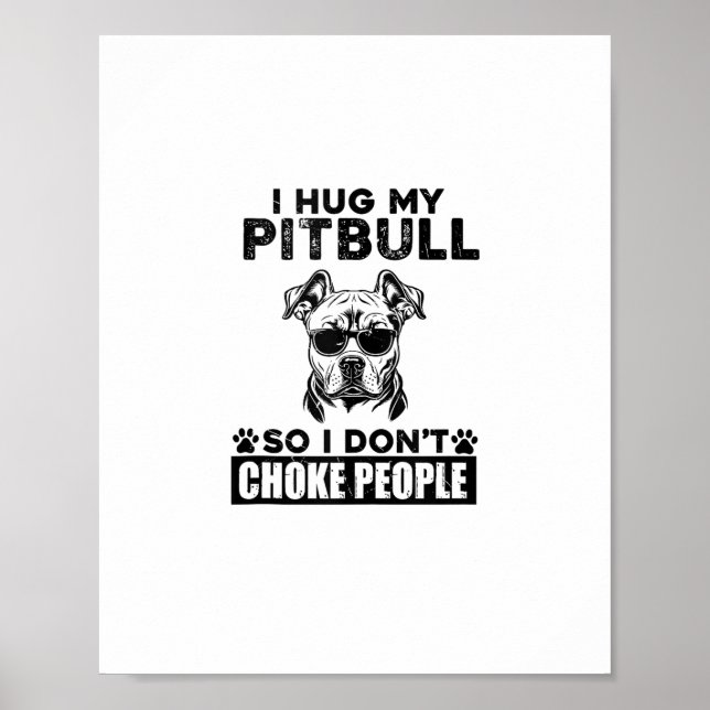 Jag hug min Pitbull så jag inte väljer folk Rolig  Poster (Framsidan)