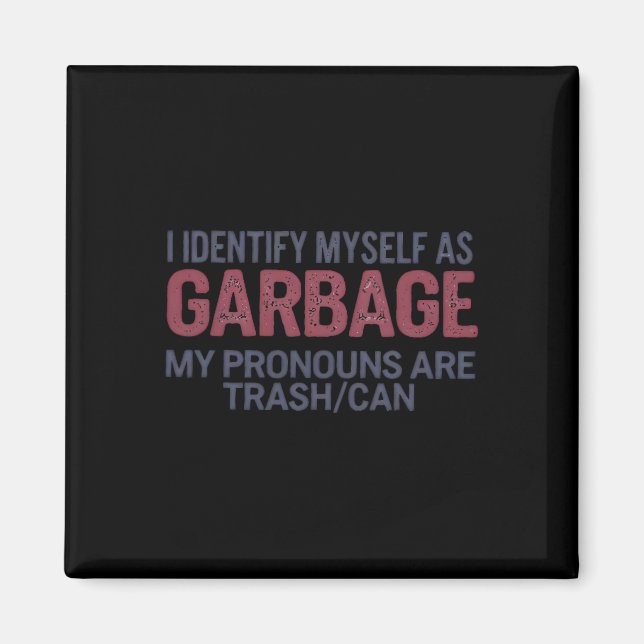 Jag identifierar mig själv som skräp Roligt skräp  Magnet (Framsidan)