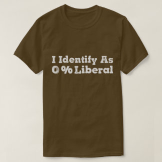 Jag identifierar mig som 0% liberal – djärv politi t shirt