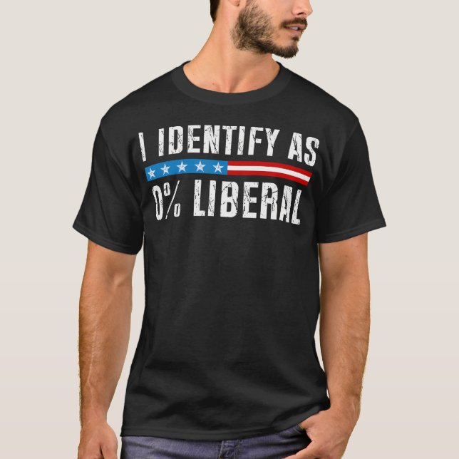 Jag identifierar mig som 0 liberal rolig politisk t shirt (Framsida)