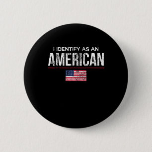 Jag identifierar mig som en amerikan ingen identit knapp