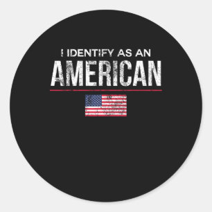 Jag identifierar mig som en amerikan Inget identit Runt Klistermärke