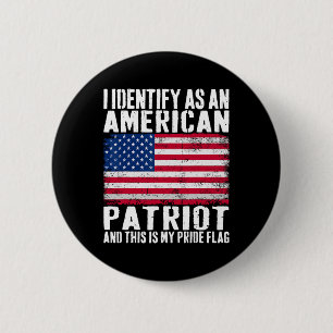 Jag identifierar mig som en amerikansk patriot, de knapp