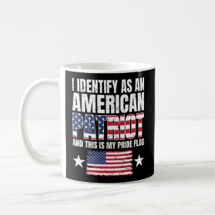 Jag identifierar mig som en amerikansk patriot och kaffemugg