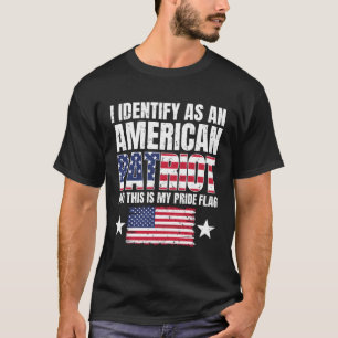 Jag identifierar mig som en amerikansk patriot och t shirt