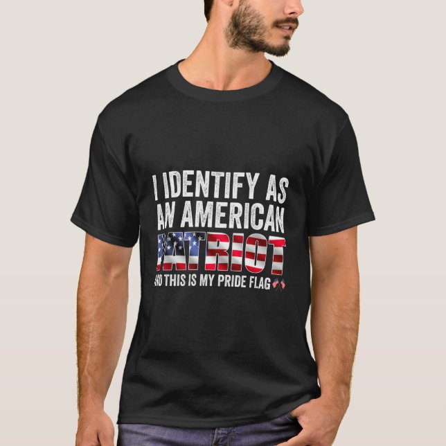 Jag identifierar mig som en amerikansk patriot och t shirt (Framsida)