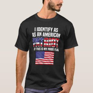 Jag identifierar mig som en amerikansk patriot och t shirt