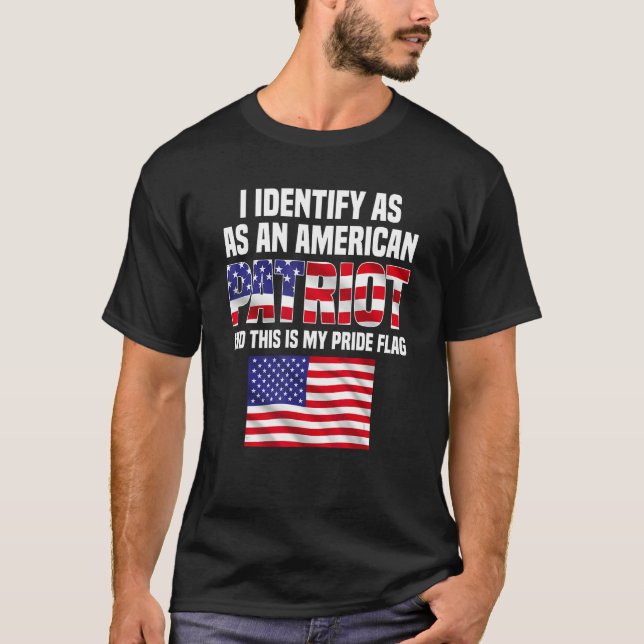 Jag identifierar mig som en amerikansk patriot och t shirt (Framsida)