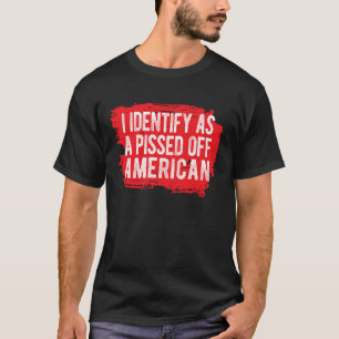 Jag identifierar mig som en av amerikanerna t shirt