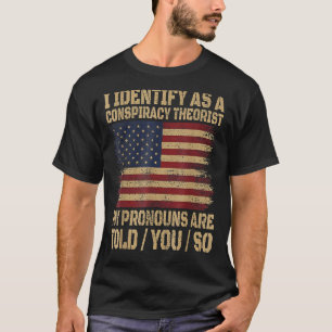 Jag identifierar mig som en konspirationsteori som t shirt