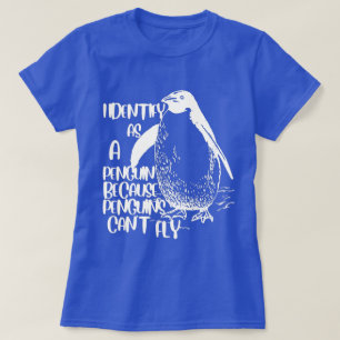 Jag identifierar mig som en penguin eftersom Pengu T Shirt