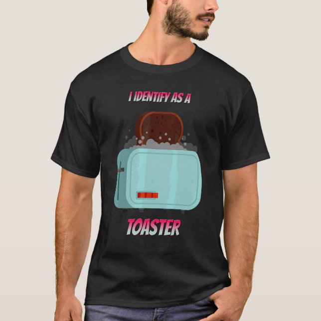 Jag identifierar mig som en toaster Sarcastic Humo T Shirt (Framsida)
