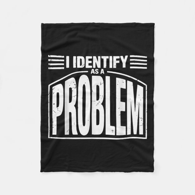 Jag identifierar mig som ett problem - Lustigt Sar Fleecefilt (Framsidan)