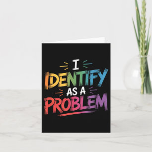 Jag identifierar mig som ett problem med den bekvä kort