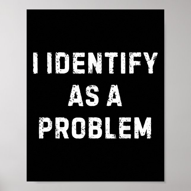 Jag identifierar mig som ett problem med den bekvä poster (Framsidan)