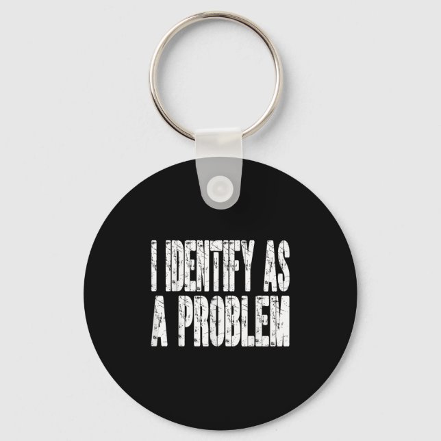 Jag identifierar mig som ett problem med Humor-kok Nyckelring (Framsida)