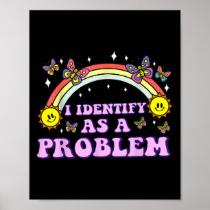 Jag identifierar mig som ett problem med Humor-kok Poster