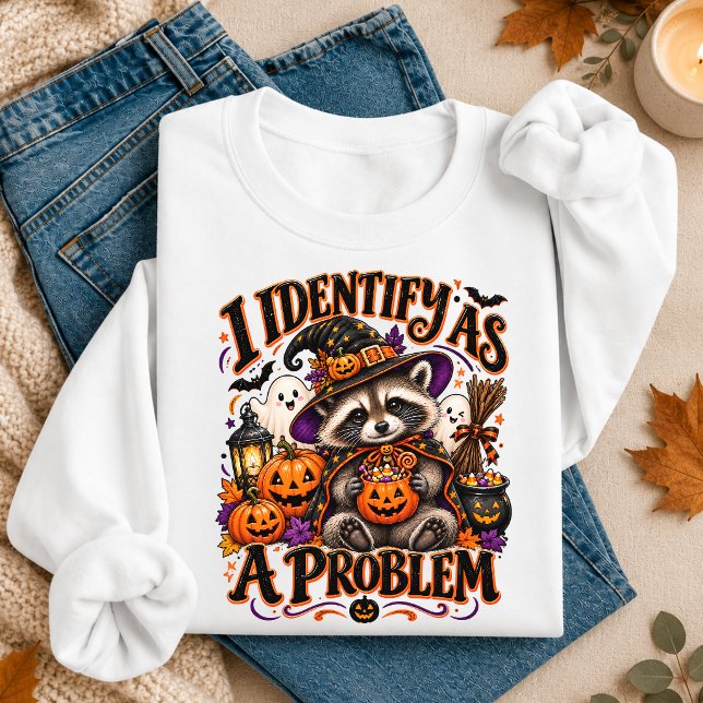 Jag Identifierar Mig Som Ett Problem Rolig Hallowe T Shirt (I Identify As A Problem Funny Halloween Racoon Sweatshirt
)