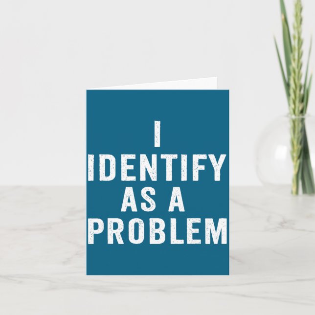 Jag identifierar mig som ett problem Roligt Sarcas Kort (Framsida)