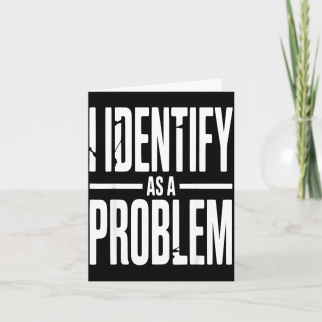Jag identifierar mig som ett problem Roligt Sarksa Kort (Framsida)